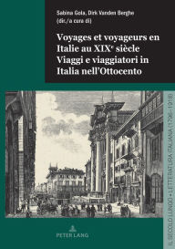 Title: Voyages et voyageurs en Italie au XIXe si cle / Viaggi e viaggiatori in Italia nell'Ottocento, Author: Sabina Gola