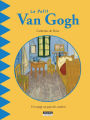 Le petit Van Gogh: Un livre d'art amusant et ludique pour toute la famille !