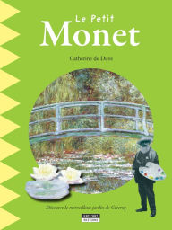 Title: Le petit Monet: Un livre d'art amusant et ludique pour toute la famille !, Author: Catherine de Duve