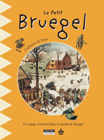 Le petit Bruegel: Un livre d'art amusant et ludique pour toute la famille !