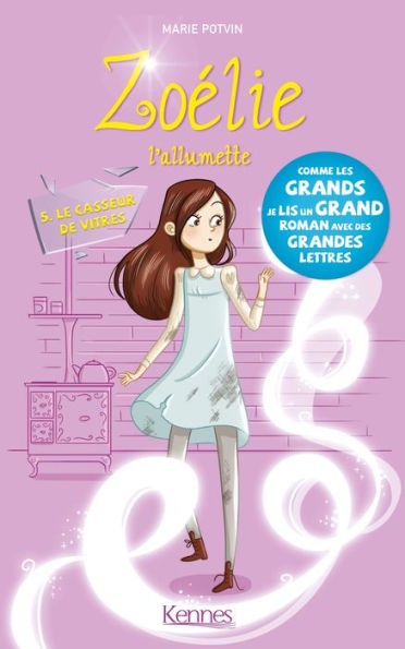 Zoélie l'allumette T05: Le Casseur de vitres