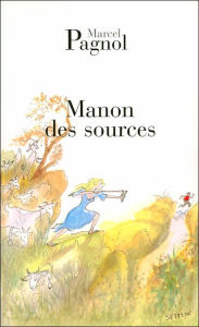 Manon des Sources (Fortunio Series #6, L'Eau des Collines, Tome II)