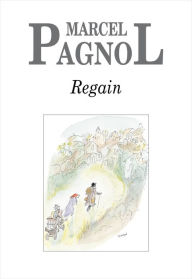 Title: Regain, Author: Marcel Pagnol