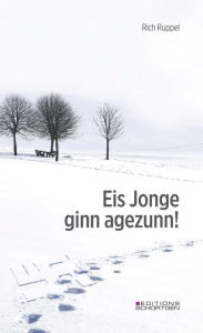 Title: Eis Jonge ginn agezunn!, Author: Rich Ruppel