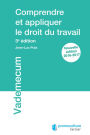 Comprendre et appliquer le droit du travail