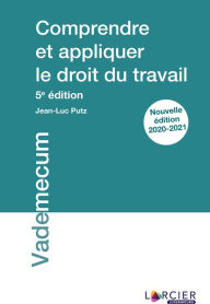 Title: Comprendre et appliquer le droit du travail, Author: Jean-Luc Putz