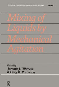 Title: Mixing Liquids By Mechnanical / Edition 1, Author: Jaromir J. Ulbrecht