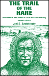 Trail of the Hare: Environment and Stress in a Sub-Arctic Community / Edition 2