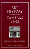 Art History through the Camera's Lens / Edition 1