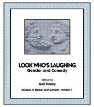 Title: Look Who's Laughing: Gender and Comedy, Author: Gail Finney