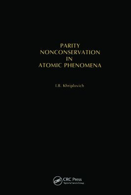 Parity Nonconservation in Atomic Phenomena / Edition 1