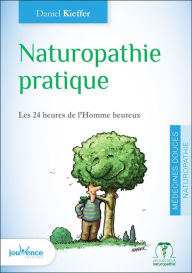 Title: Naturopathie pratique (nouvelle édition), Author: Daniel Kieffer