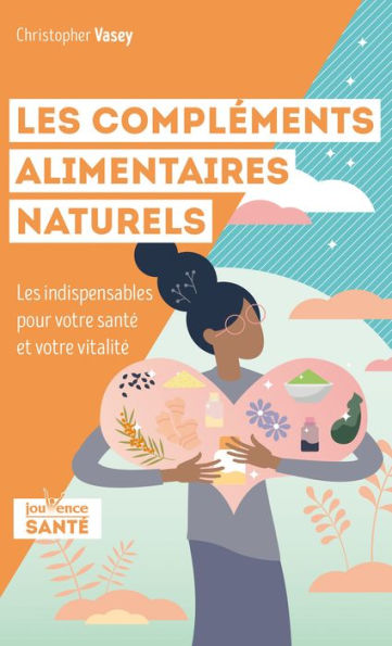 Les compléments alimentaires naturels