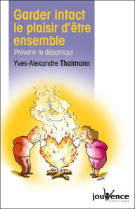 Title: Garder intact le plaisir d'être ensemble, Author: Yves-Alexandre Thalmann