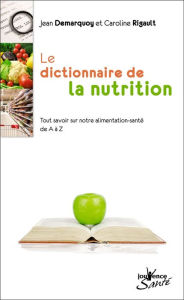 Title: Le Dictionnaire de la nutrition, Author: Jean Demarquoy