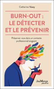 Title: Burn-out : le détecter et le prévenir, Author: Catherine Vasey