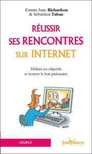 Title: Réussir ses rencontres sur internet, Author: Emma Jane Richardson