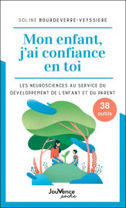 Title: Mon enfant, j'ai confiance en toi, Author: Soline Bourdeverre-Veyssiere