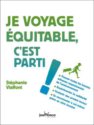 Title: Je voyage équitable, c'est parti !, Author: Stéphanie Vialfont