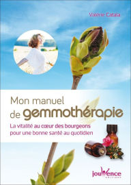 Title: Mon manuel de gemmothérapie, Author: Valérie Catala