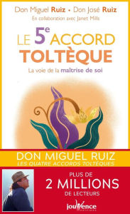 Title: Le 5e accord toltèque, Author: don Miguel Ruiz