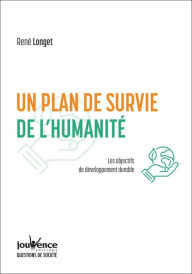Title: Un plan de survie de l'humanité, Author: René Longet