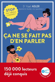 Title: Ça ne se fait pas d'en parler : stop aux tabous corporels !, Author: Yael Adler