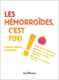 Title: Les hémorroïdes, c'est fini !, Author: Corinne Allioux Goldfarbe