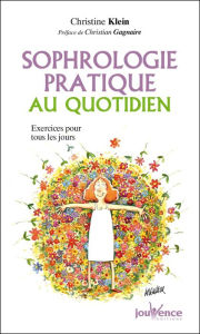 Title: Sophrologie pratique au quotidien, Author: Christine Klein