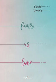 Title: Four as love: Roman, Author: Coralie Houters