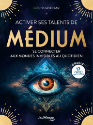 Title: Activer ses talents de médium, Author: Douna Kochbati