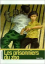 Les Prisonniers Du Zoo