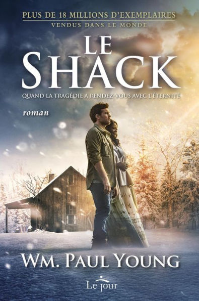 Le shack: Quand la tragédie a rendez-vous avec l'éternité