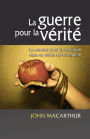 La guerre pour la vérité (The Truth War): Le combat pour la certitude dans un siècle de tromperie