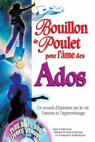 Title: Bouillon de poulet pour l'âme des ados, Author: Collectif