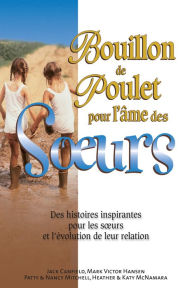 Title: Bouillon de poulet pour l'âme des soeurs, Author: Collectif