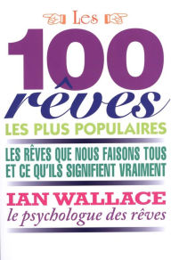 Title: Les 100 rêves les plus populaires, Author: Ian Wallace
