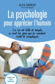 Title: La psychologie pour apprécier l'humain, Author: Alex Sarraf