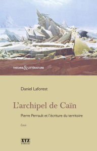 Title: L'archipel de Caïn, Author: Daniel Laforest