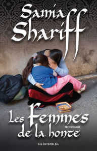 Title: Les Femmes de la honte, Author: Samia Shariff