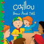 Caillou: Show and Tell