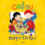 Title: Caillou: Happy Easter!, Author: Melanie Rudel-Tessier