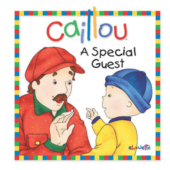 A Special Guest (Caillou Series)