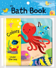 Title: Colors: Under the Sea (My Bath Book), Author: Jonathan Miller
