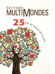 Title: Éditions MultiMondes, 25 ans de savoir en action, Author: Éditions MultiMondes