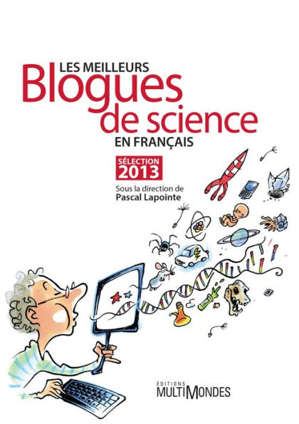Les meilleurs blogues de science en français - Sélection 2013