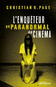 Title: L'Enquêteur du paranormal au cinéma, Author: Christian R. Page