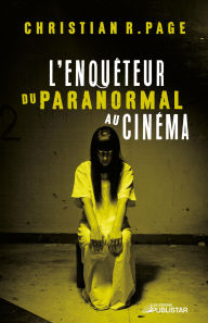 Title: L'Enquêteur du paranormal au cinéma, Author: Christian R. Page