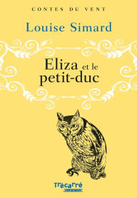 Title: Éliza et le petit duc, Author: Louise Simard