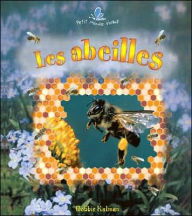 Title: Abeilles: (Life Cycle of a Honeybee), Author: Bobbie Kalman